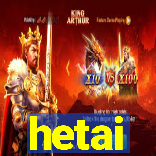 hetai