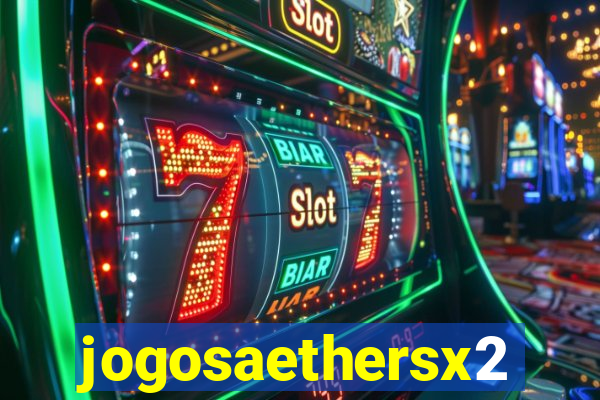 jogosaethersx2