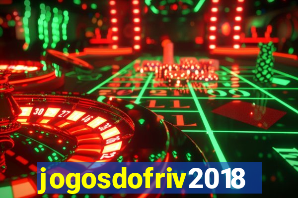 jogosdofriv2018