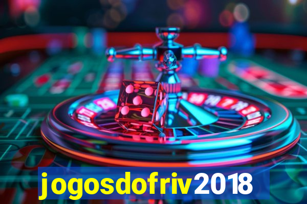 jogosdofriv2018