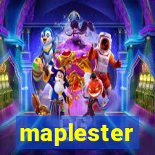 maplester