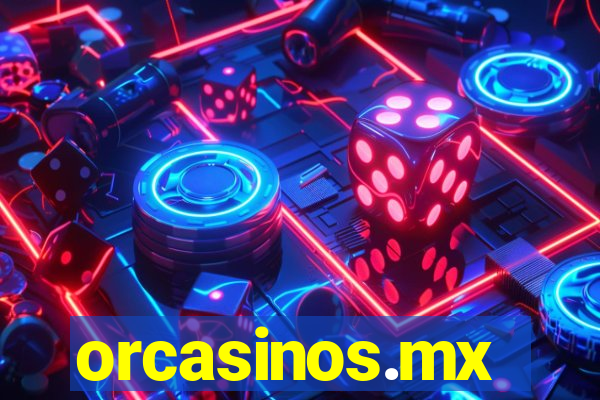 orcasinos.mx