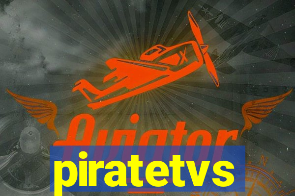 piratetvs