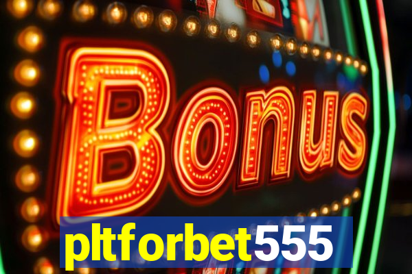 pltforbet555