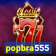 popbra555