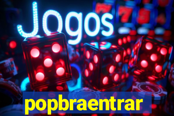 popbraentrar