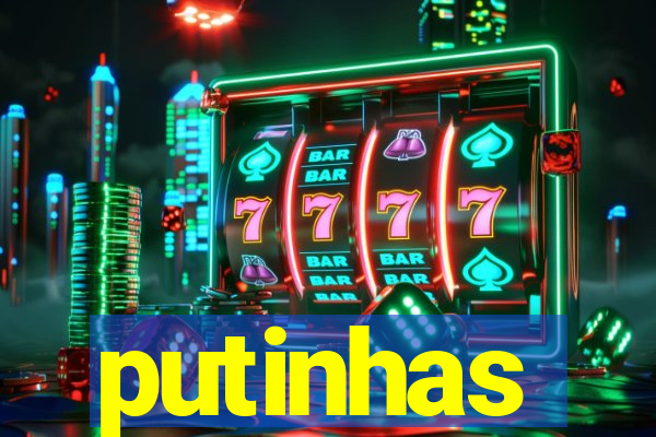 putinhas