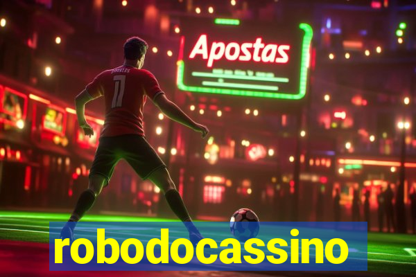 robodocassino