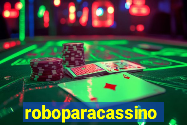 roboparacassino