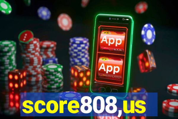 score808,us