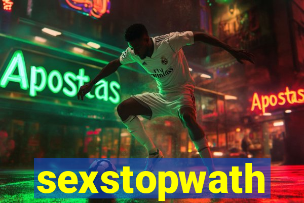 sexstopwath