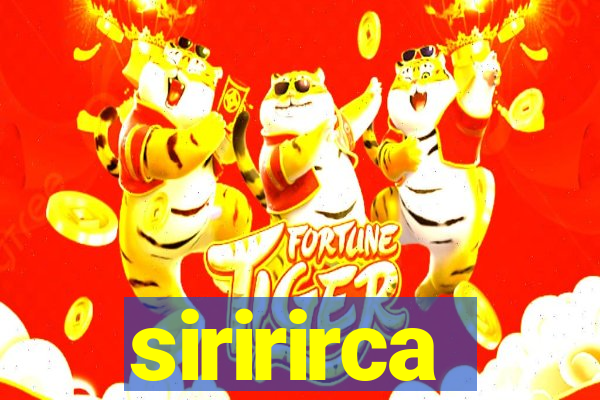 siririrca