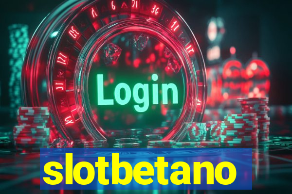 slotbetano