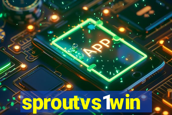 sproutvs1win