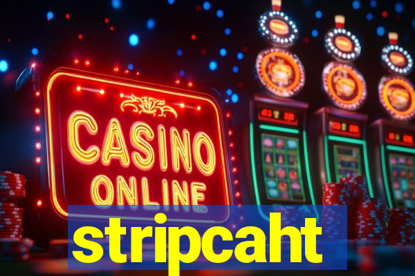 stripcaht