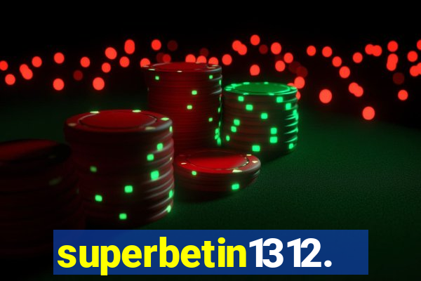 superbetin1312.com