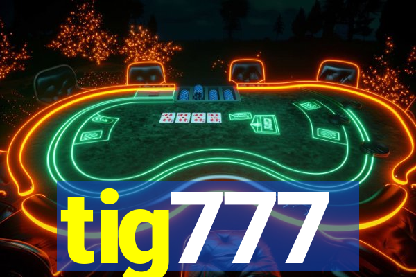 tig777