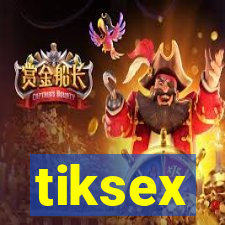 tiksex