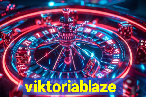 viktoriablaze