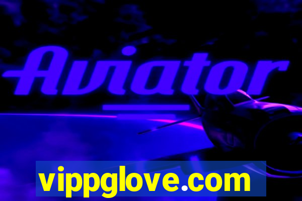 vippglove.com