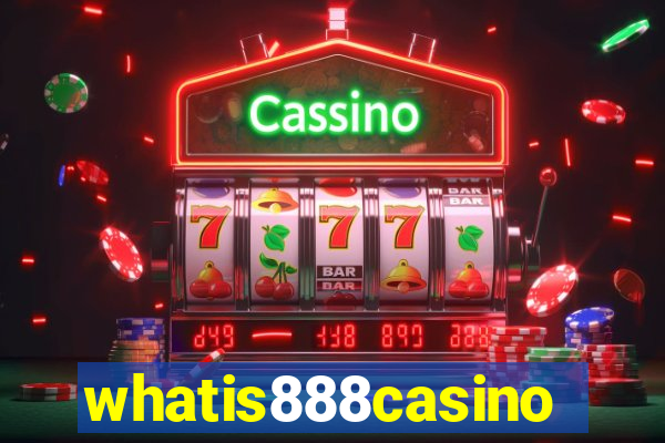 whatis888casino