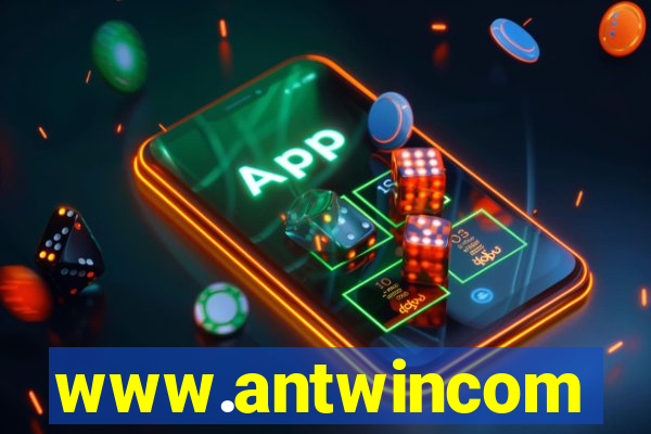 www.antwincom