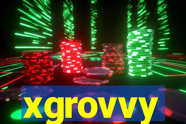 xgrovvy