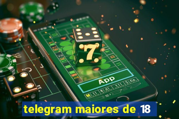 telegram maiores de 18