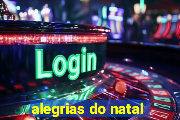 alegrias do natal