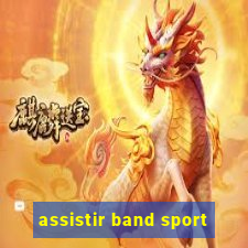 assistir band sport