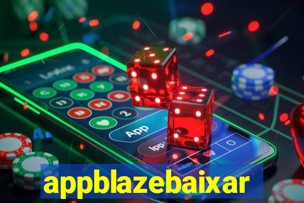 appblazebaixar