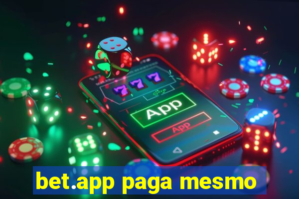 bet.app paga mesmo