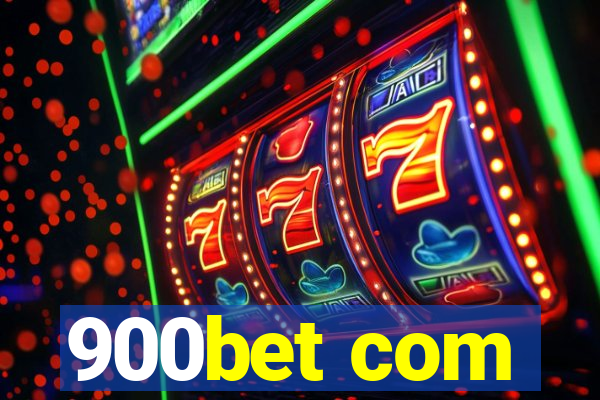 900bet com