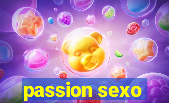 passion sexo