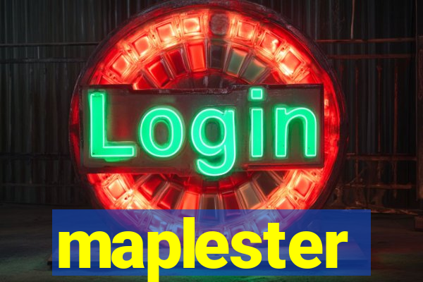 maplester