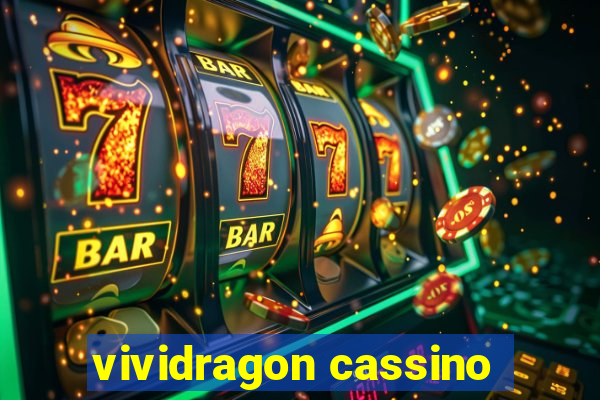 vividragon cassino