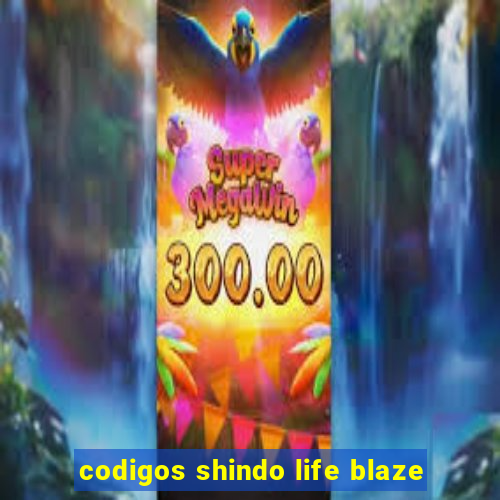 codigos shindo life blaze