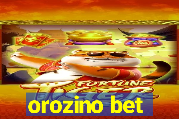 orozino bet