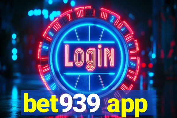 bet939 app