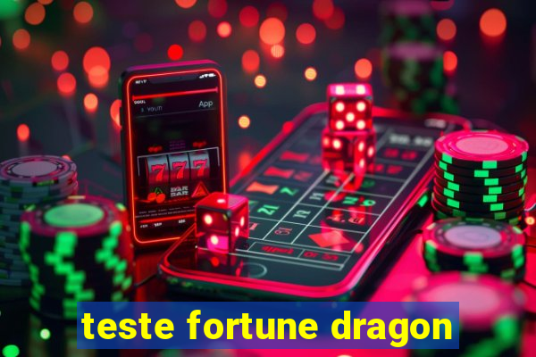 teste fortune dragon