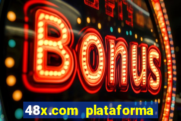 48x.com plataforma de jogos