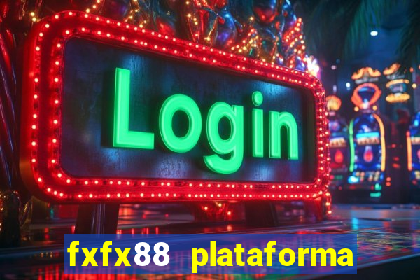 fxfx88 plataforma de jogos