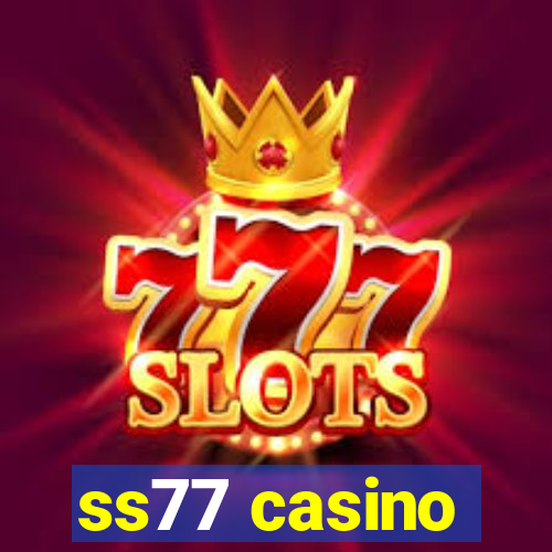 ss77 casino