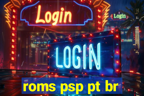 roms psp pt br