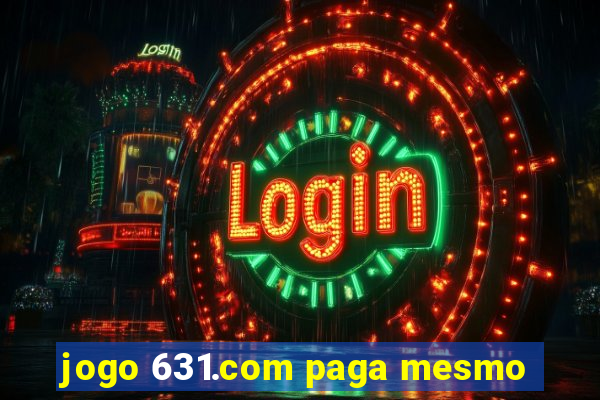 jogo 631.com paga mesmo