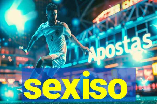 sexiso