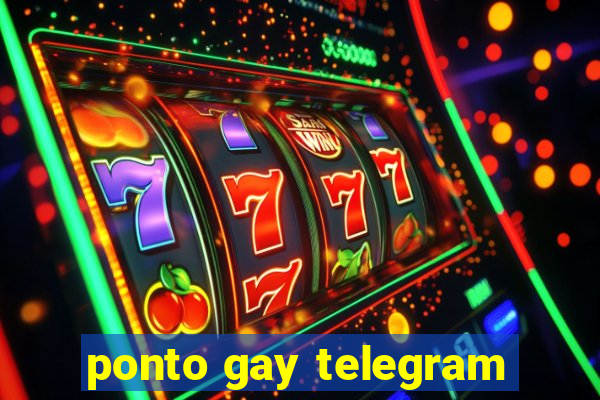 ponto gay telegram