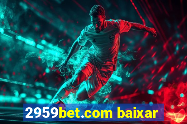 2959bet.com baixar