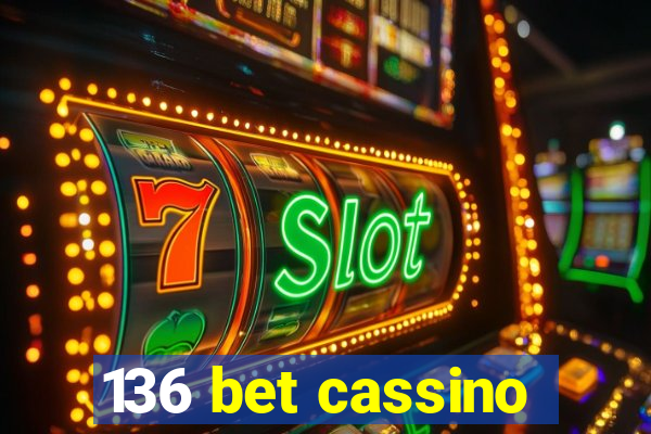 136 bet cassino