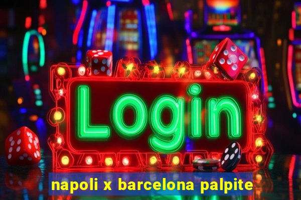 napoli x barcelona palpite